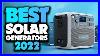What S The Best Solar Generator 2022 The Definitive Guide